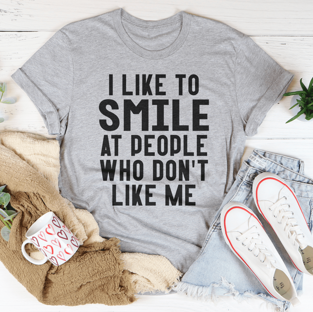 I Like To Smile At People Who Don't Like Me Tee-2
