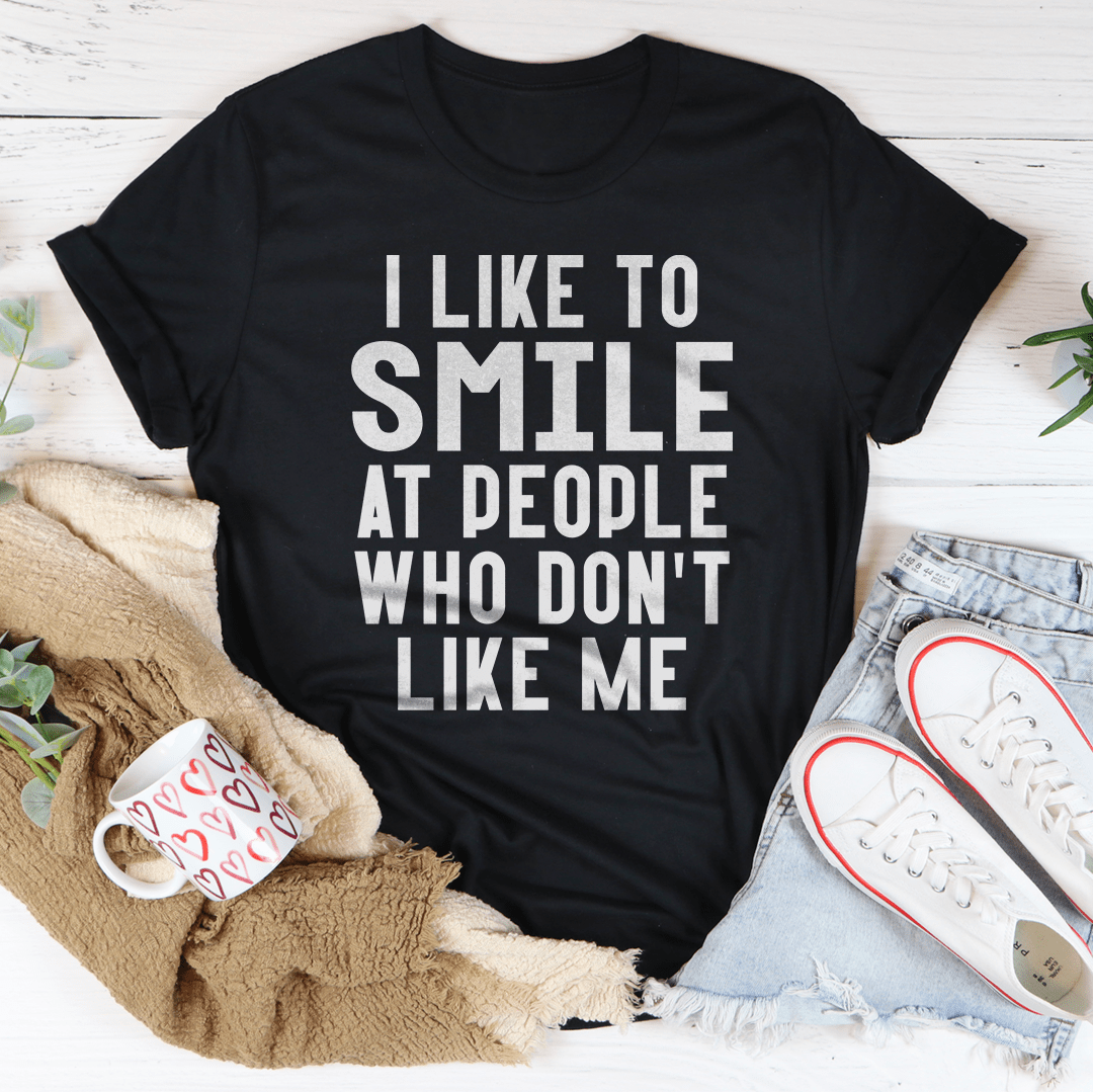 I Like To Smile At People Who Don't Like Me Tee-1