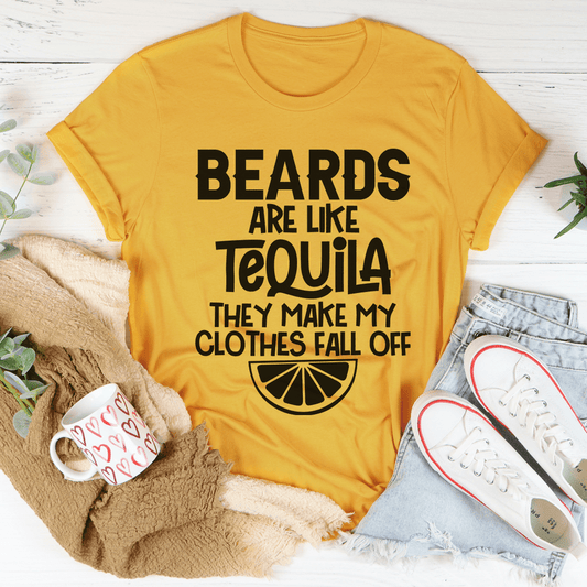 Beards Are Like Tequila Tee-0