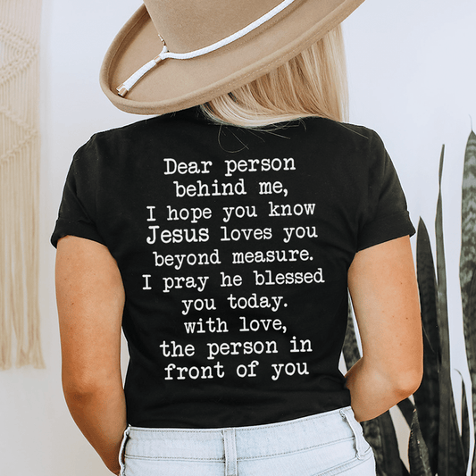 Dear Person Behind Me Jesus Loves You Tee-0