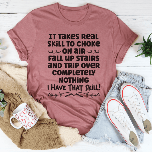 I Have That Skill T-Shirt-0