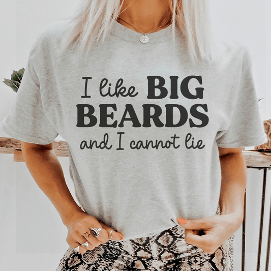 I Like Big Beards And I Cannot Lie Tee-0
