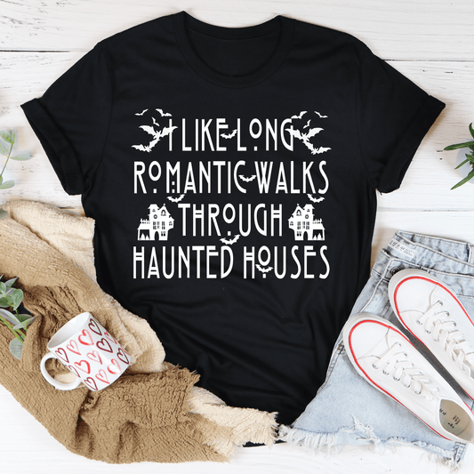 I Like Long Romantic Walks Through Haunted Houses Tee-0